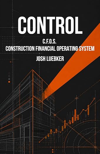 CONTROL: Construction Financial Operating System by Josh Luebker book cover